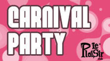 Carnival Party 2009 @ Le Plaisir