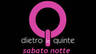 Il Sabato notte del DLQ - Dietro Le Quinte