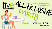 All Inclusive Party @ Five Cocktail & Music Cafè