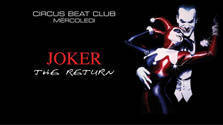 Joker - The Return @ discoteca Circus Beat Club