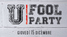 U Fool Party @ discoteca Matilda