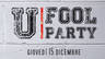 U Fool Party @ discoteca Matilda